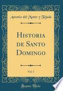 libro Historia De Santo Domingo, Vol. 3 (classic Reprint)
